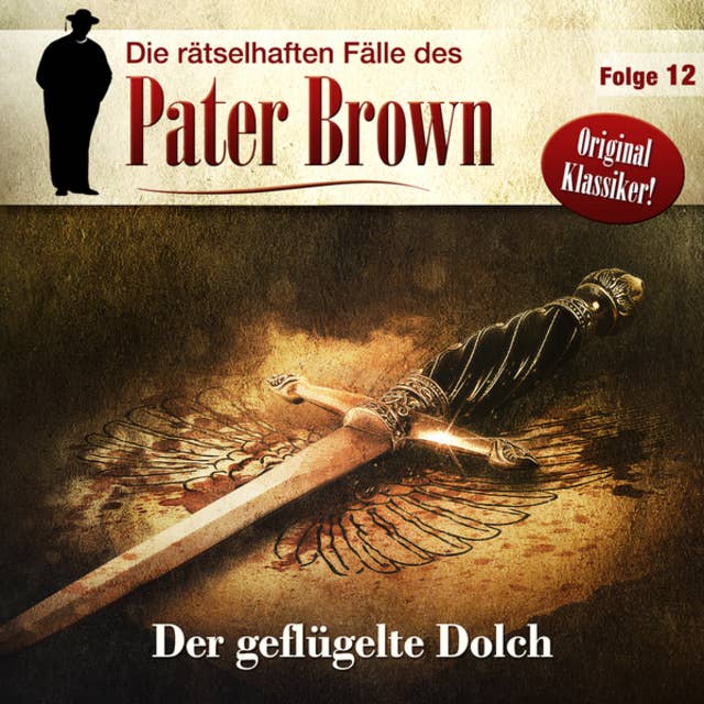 Die rätselhaften Fälle des Pater Brown, Folge 12: Der geflügelte Dolch