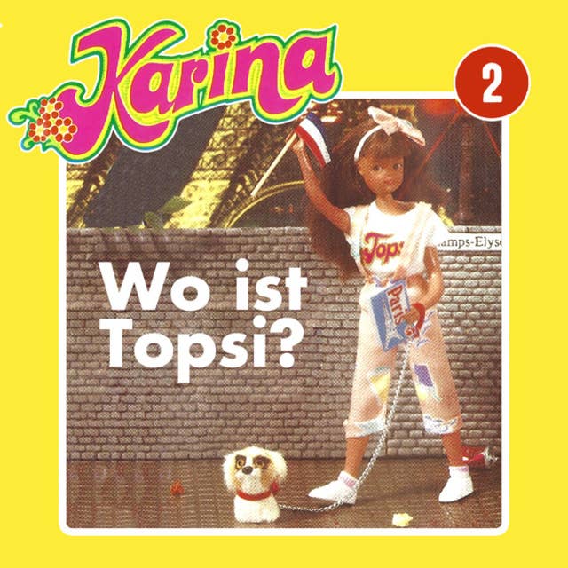 Karina, Folge 2: Wo ist Topsi?
