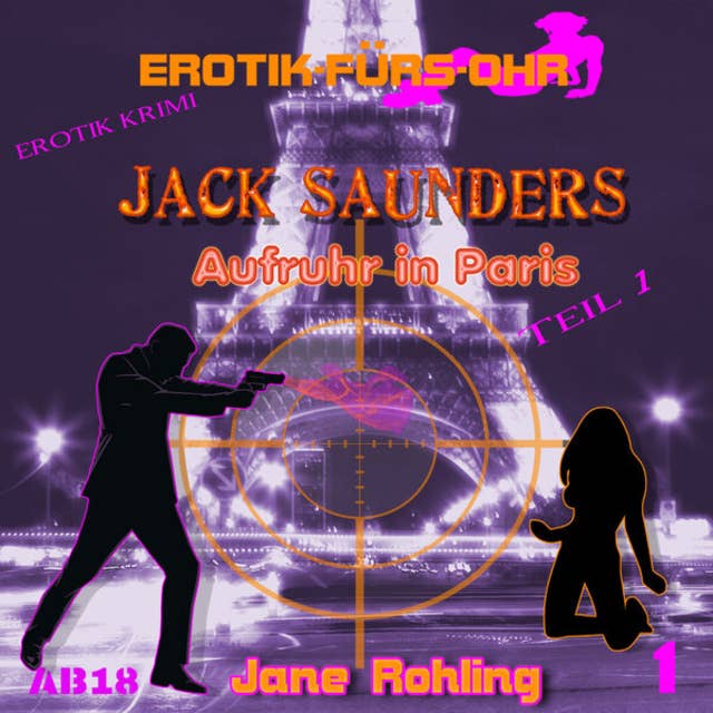 Erotik für's Ohr, Jack Saunders: Aufruhr in Paris 1