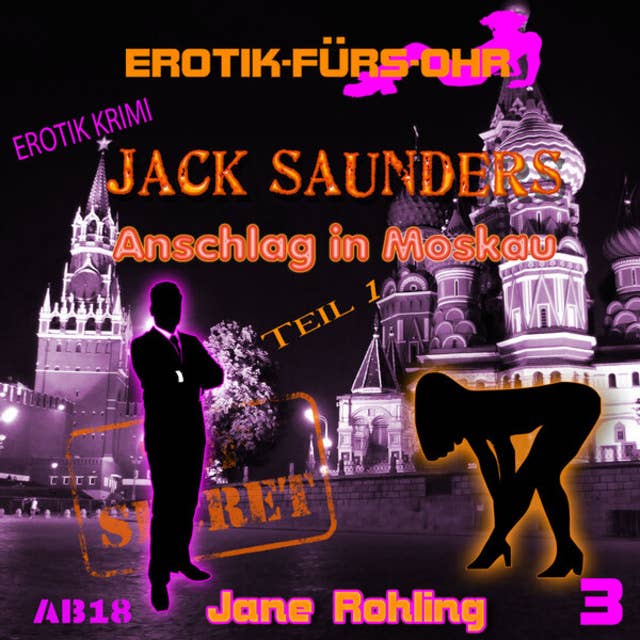 Erotik für's Ohr, Jack Saunders: Anschlag in Moskau 1
