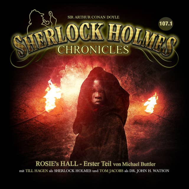 Sherlock Holmes Chronicles, Folge 107: Rosie's Hall - Erster Teil