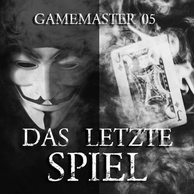 Gamemaster, Folge 5: Das letzte Spiel
