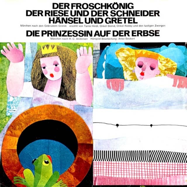 Der Froschkönig / Der Riese und der Schneider / Hänsel und Gretel / Die Prinzessin auf der Erbse