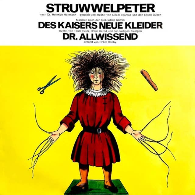 Der Struwwelpeter / Des Kaisers neue Kleider / Dr. Allwissend