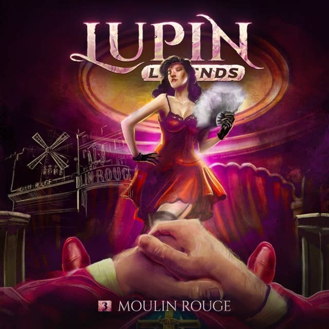 Lupin Legends, Folge 3: Moulin Rouge