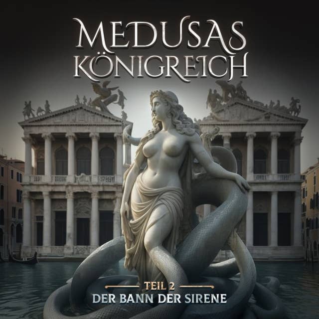 Medusas Königreich, Teil 2: Der Bann der Sirene