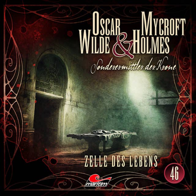 Cover for Oscar Wilde & Mycroft Holmes, Sonderermittler der Krone, Folge 46: Zelle des Lebens