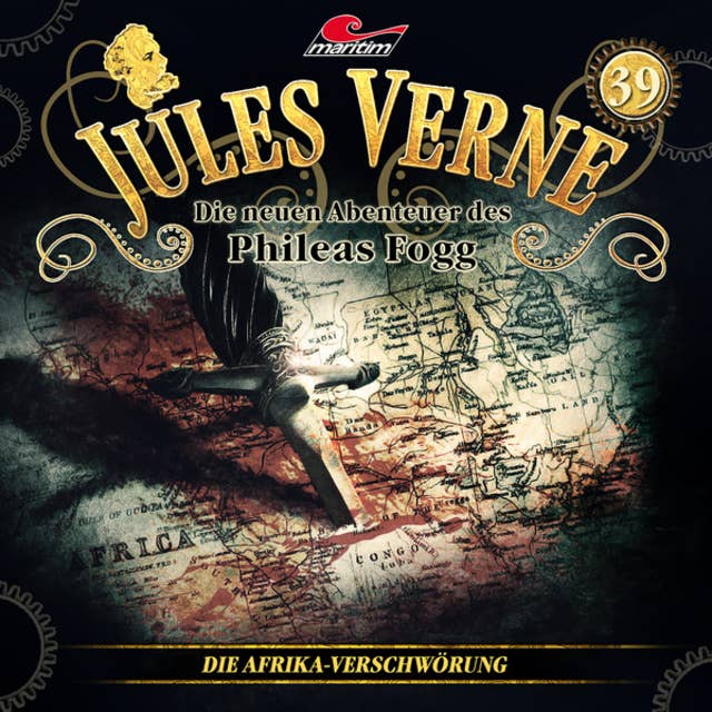 Jules Verne, Die neuen Abenteuer des Phileas Fogg, Folge 39: Die Afrika-Verschwörung