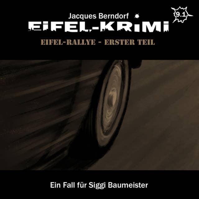 Jacques Berndorf, Eifel-Krimi, Folge 9: Eifel-Rallye, Teil 1