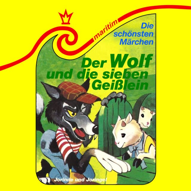 Die schönsten Märchen, Folge 39: Der Wolf und die sieben Geißlein / Jorinde und Joringel