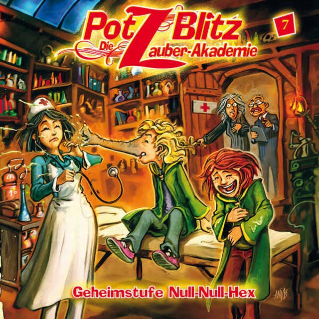 Potz Blitz - Die Zauber-Akademie, Folge 7: Geheimstufe Null-Null-Hex by Tatjana Auster