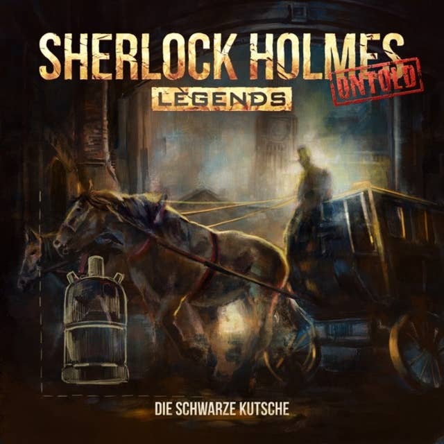 Sherlock Holmes Legends, Untold, Folge 2: Die schwarze Kutsche by Markus Duschek