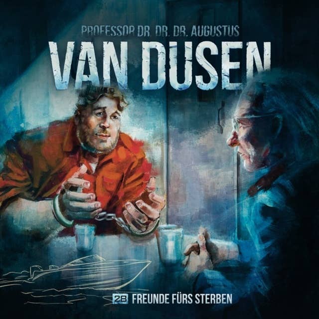 Van Dusen, Folge 28: Freunde fürs Sterben by Marc Freund
