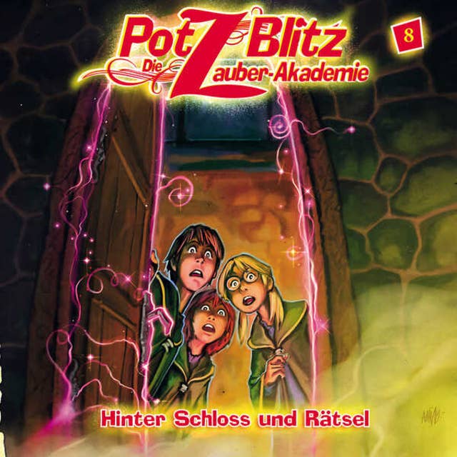 Potz Blitz - Die Zauber-Akademie, Folge 8: Hinter Schloss und Rätsel