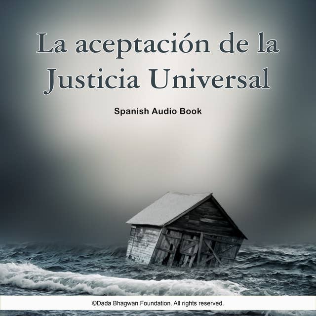 La Aceptación de La Justicia Universal - Spanish Audio Book