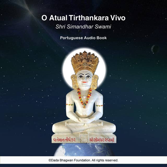 O Atual Tirthankara Vivo Shri Simandhar Swami - Portuguese Audio Book