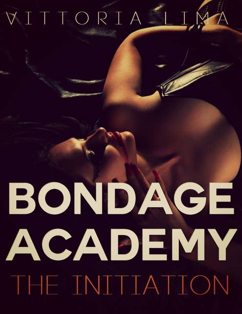 Bondage Academy - The Initiation