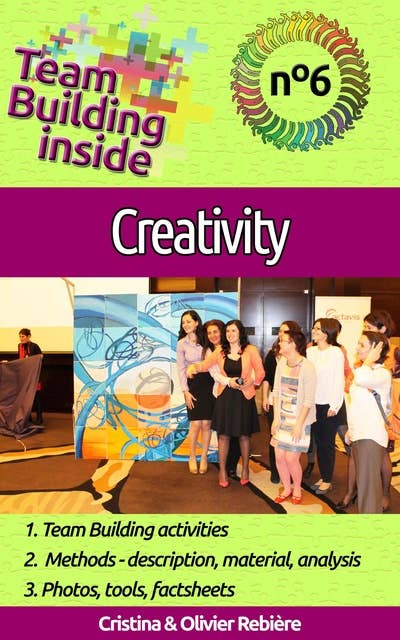 Team Building Inside 6: Creativity (Create and live the team spirit!): Create and live the team spirit!
