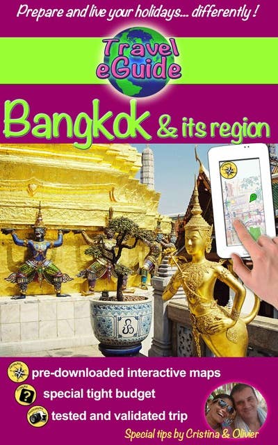 Bangkok and its region: Discover Bangkok and its region: Ayutthaya, Ang Thong, Kanchanaburi, Lopburi and Nakhon Pathom!