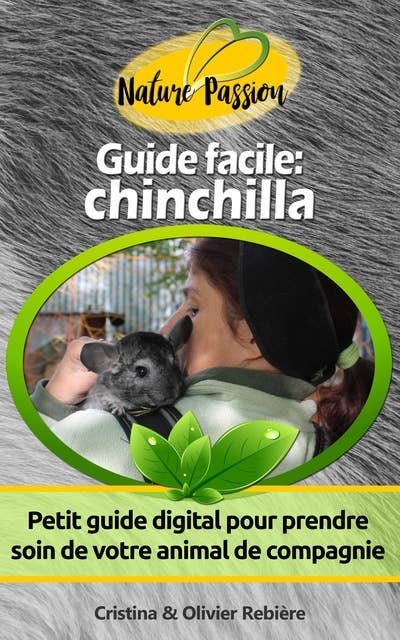 Guide facile: chinchilla: Petit guide digital pour prendre soin de votre animal de compagnie