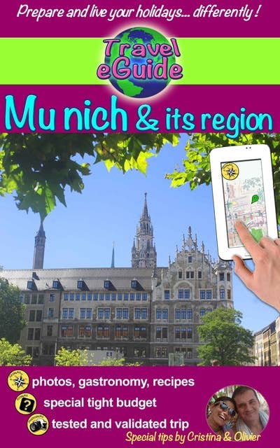 Munich and its region: Discover Bavaria's Capital City, Warm and Welcoming!