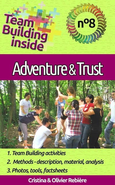Team Building inside 8 - adventure & trust: Create and live the team spirit!