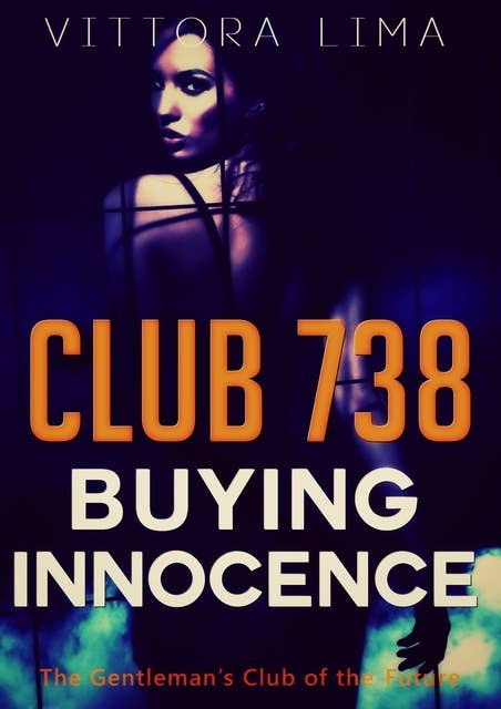 Club 738 - Buying Innocence