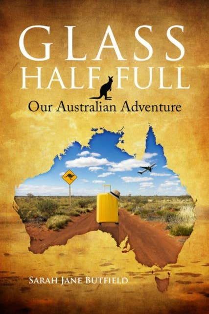 Glass Half Full: Our Australian Adventure