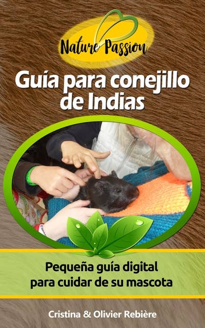 Guía para conejillo de Indias: Pequeña guía digital para cuidar de su mascota