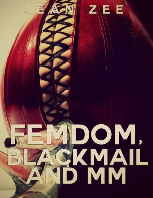FemDom, Blackmail and M/M