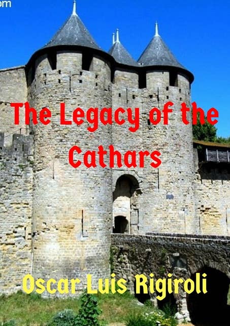 The Legacy of the Cathars