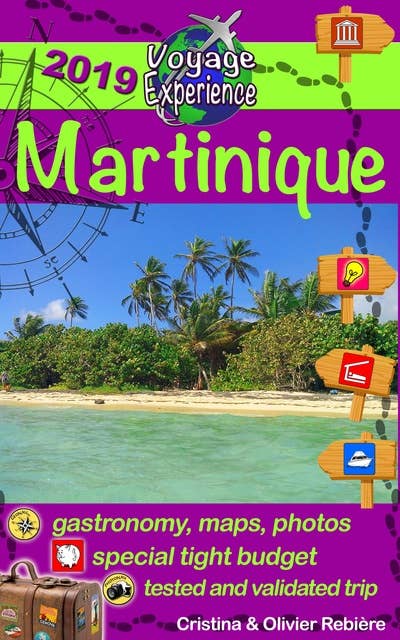 Martinique: Discover the Caribbean "Flower island" with a French touch !