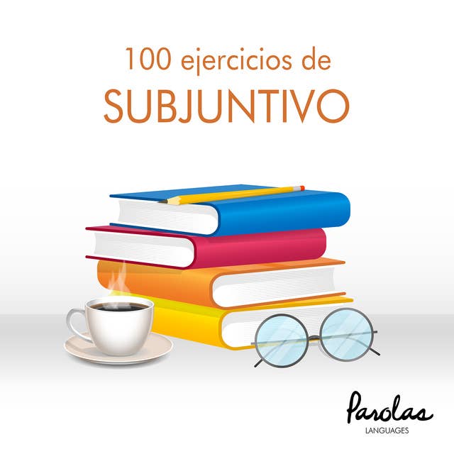 100 ejercicios de subjuntivo
