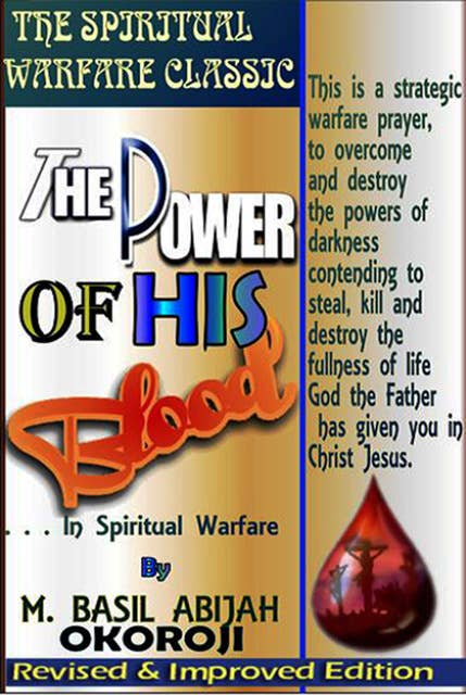 The Power of The Blood In Spiritual Warfare: The Spiritual Warfare Classic