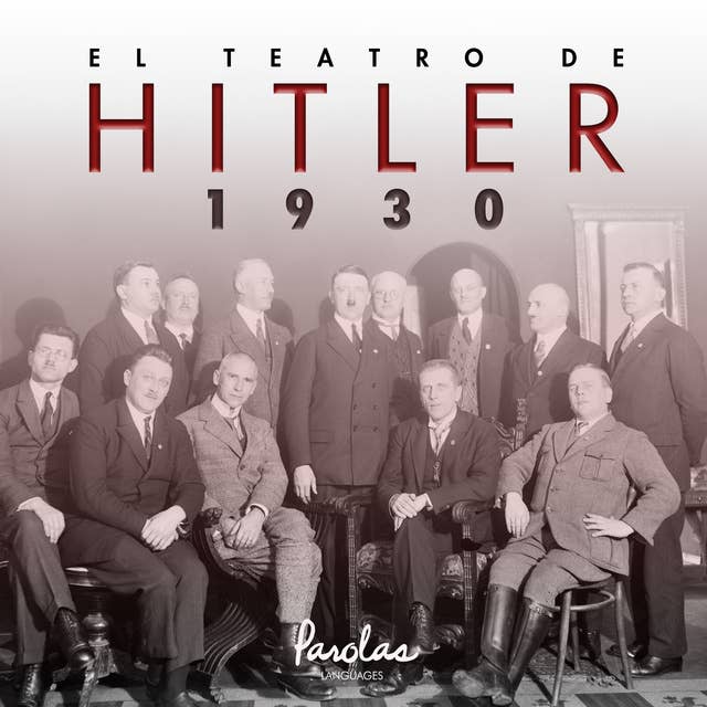 El teatro de Hitler: 1930