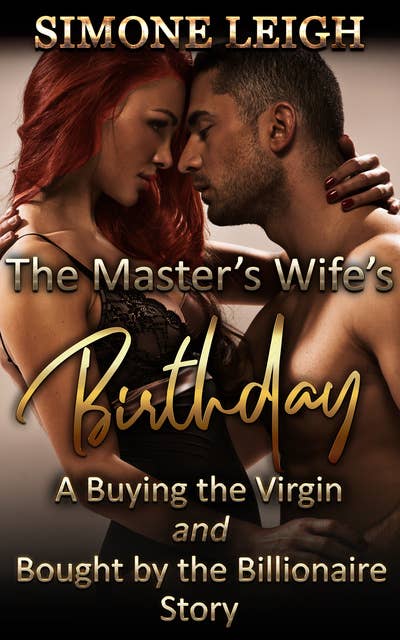 The Master's Wife's Birthday: A BDSM, Menage, Erotic Romance