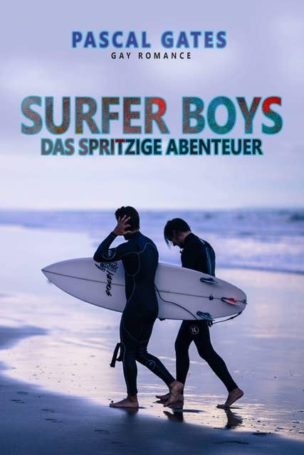 SurferBoys - Das spritzige Abenteuer
