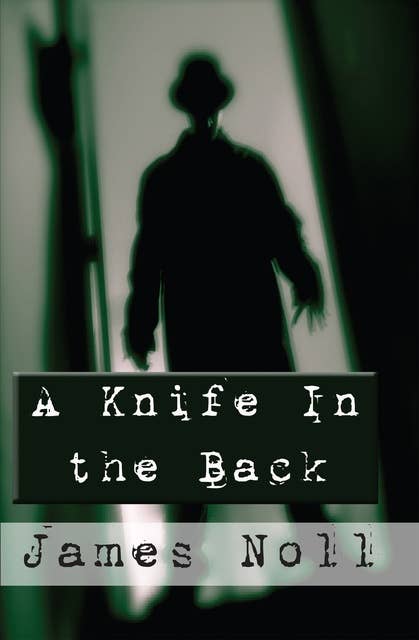 A Knife in the Back: Seven Tales of Murder and Madness and Raleigh's Prep, a novel