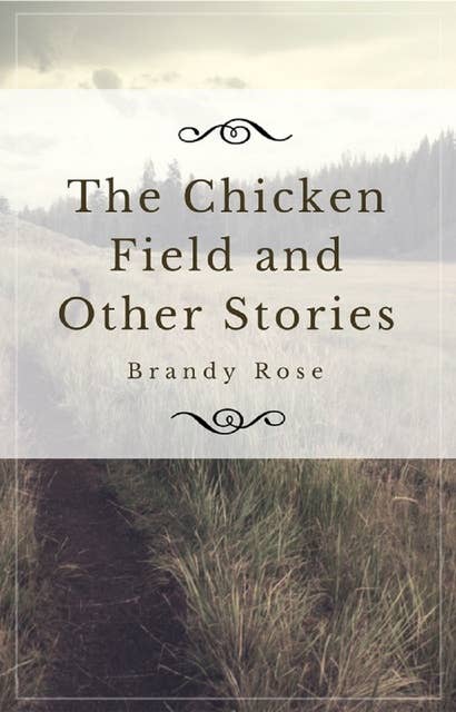 The Chicken Field and Other Stories