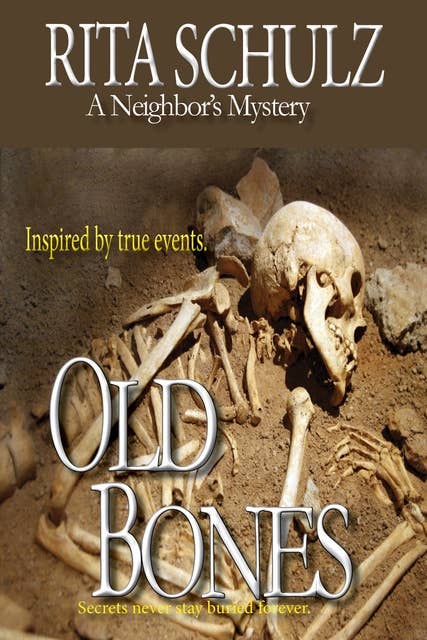 Old Bones: A Neighbor's Mystery