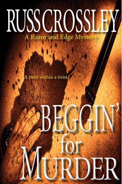 Beggin’ For Murder: A Razor and Edge Mystery