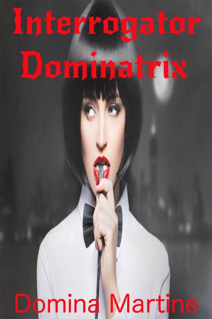 Interrogator Dominatrix