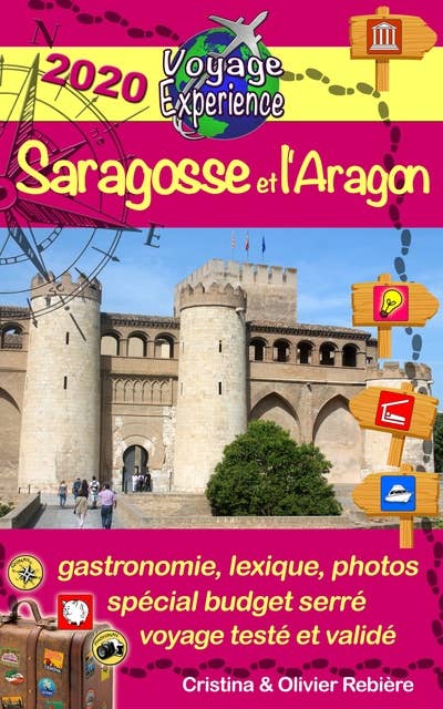 Saragosse et l'Aragon: Un guide photographique de tourisme et de voyage sur Saragosse et l'Aragon