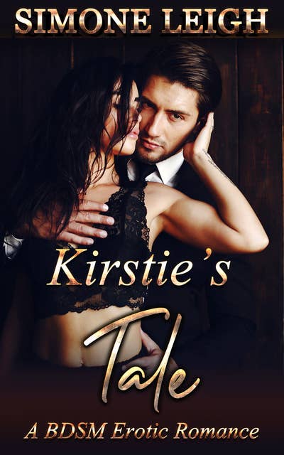 Kirstie's Tale - The Box Set: A Tale of BDSM Erotic Romance