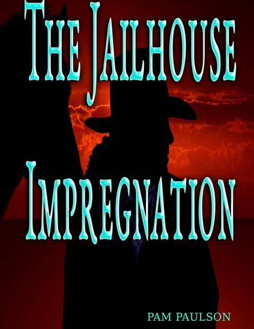 The Jailhouse Impregnation