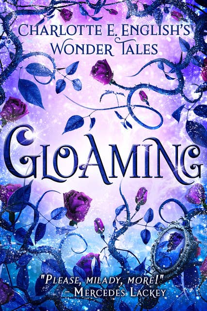 Gloaming: A Strange Tale of Enchantment