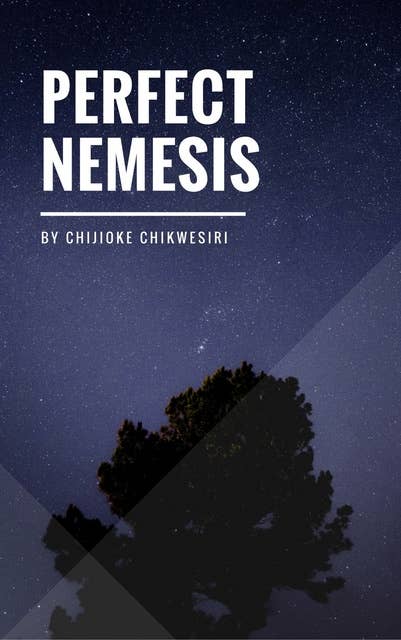 Perfect Nemesis: A Play