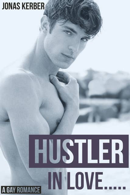 Hustler in Love: Gay Romance
