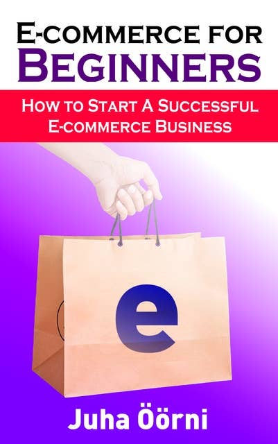 E-commerce for Beginners: How to Start Successful E-commerce Business