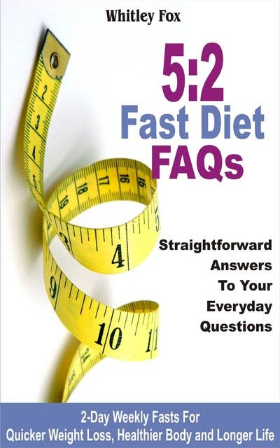52 Fast Diet FAQs: Straightforward Answers To Your Everyday Questions